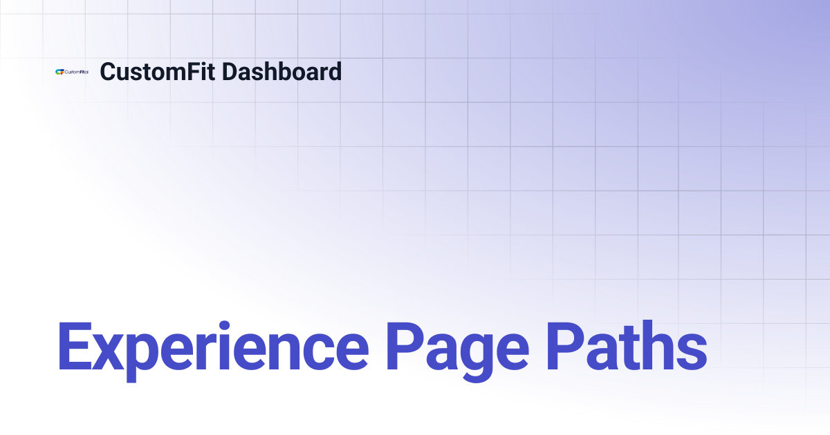 Experience Page Paths | CustomFit Dashboard